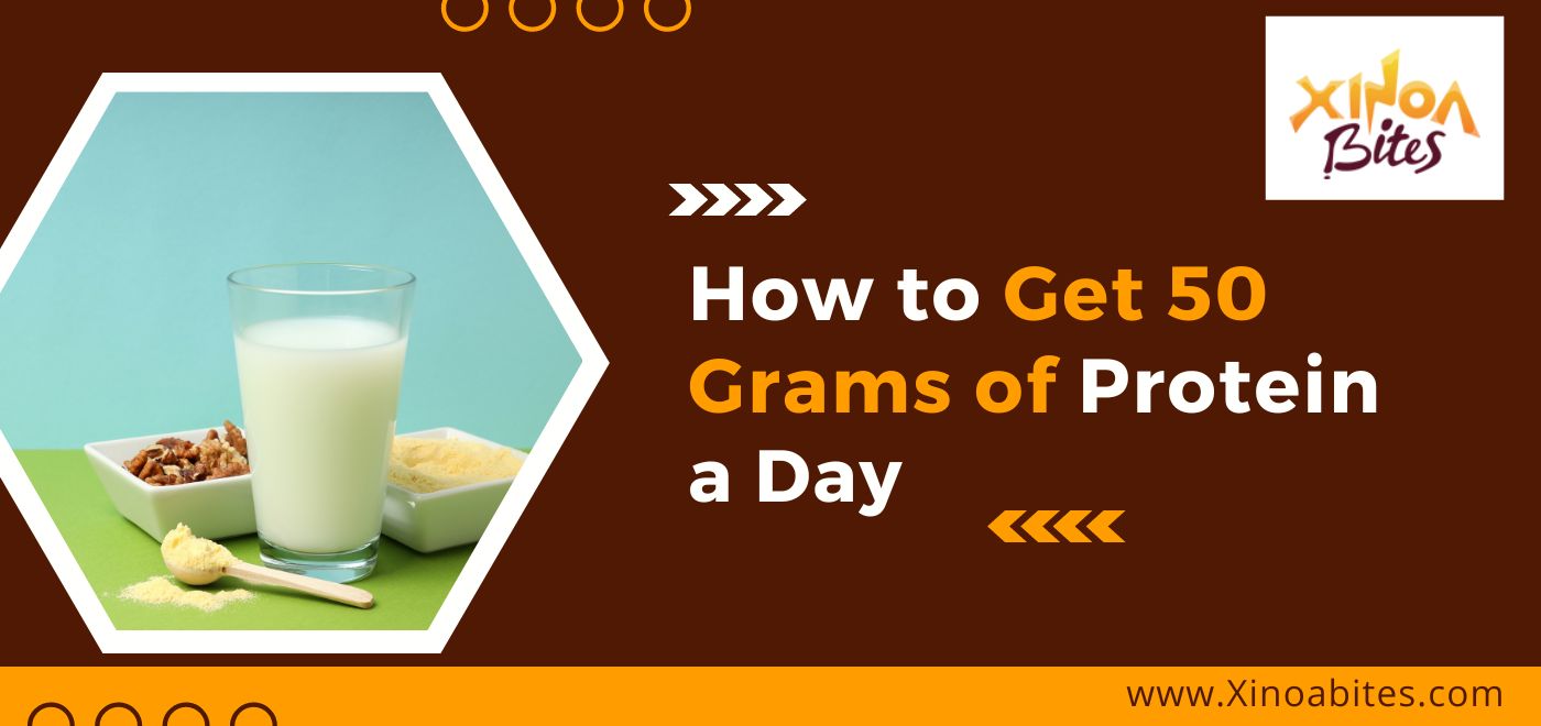 How to Get 50 Grams of Protein a Day;